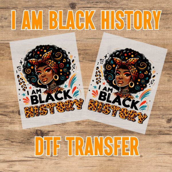 I am Black History (leopard) DTF Transfer