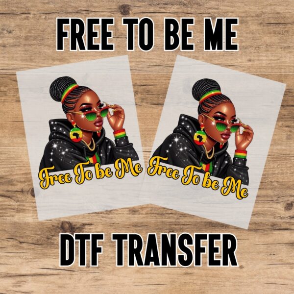 Free To Be Me DTF Transfer