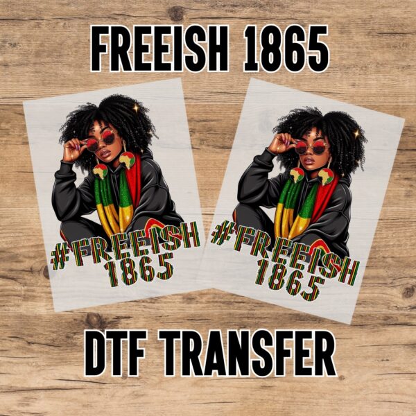 Freeish 1865 DTF Transfer