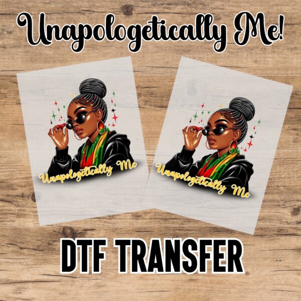 Unapologetically Me DTF Transfer