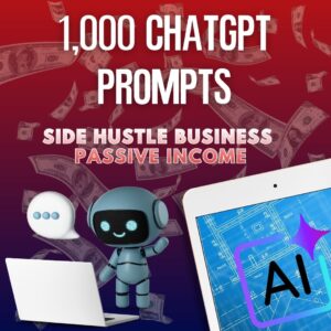 1,000 ChatGPT Prompts for Easy Start-Up Side Hustles (Instant PDF)
