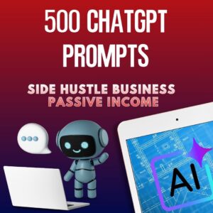 500 Money-Making ChatGPT Prompts