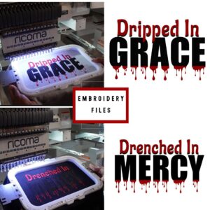 Grace & Mercy Drip Embroidery File