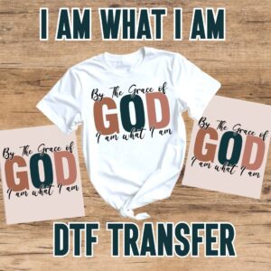 I Am What I Am DTF Transfer