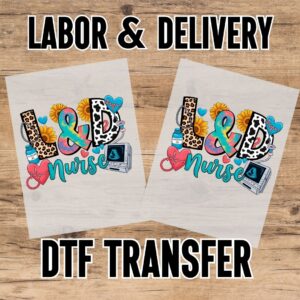 Labor & Delivery DTF Transfer