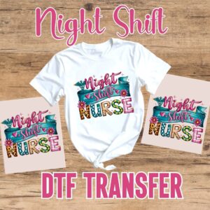 Proud Night Shift Nurse DTF Transfer