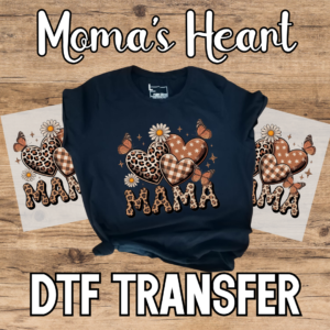 Mama’s Heart DTF Transfer