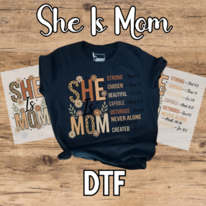 She Is Mom DTF Transfer